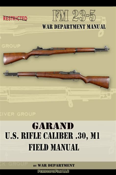 Garand Us Rifle Caliber 30 M1 Field Manual By War Department