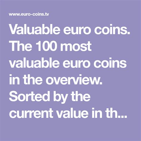 Valuable Euro Coins The 100 Most Valuable Euro Coins In The Overview