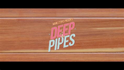 Marie Stopes Deep Pipes English Videocase YouTube
