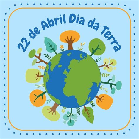 22 De Abril Dia Da Terra Artofit