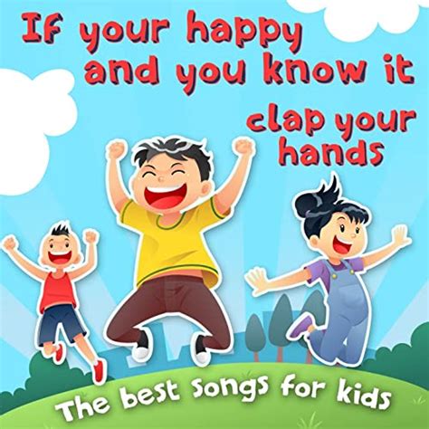 If Youre Happy And You Know It Clap Your Hands Di Nursery Rhymes