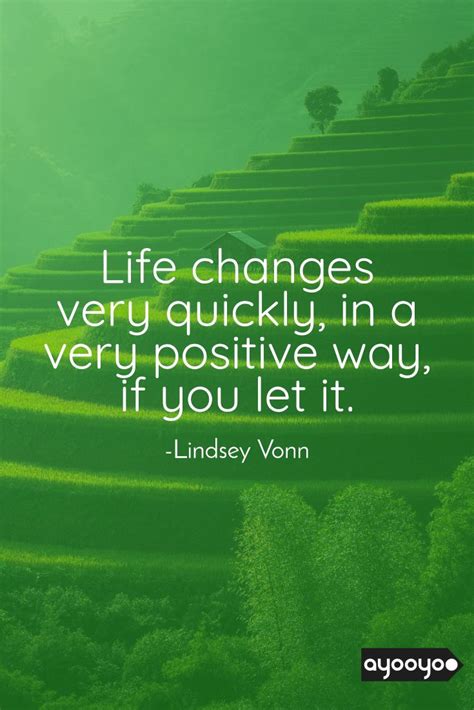 Inspirational Motivation Quote Life Changes Quickly In A Very