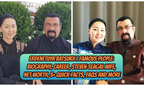Erdenetuya Batsukh Famous People Biography Career Steven Seagal Wife Net Worth 5 Quick