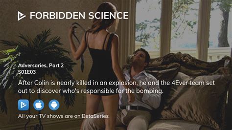 Where To Watch Forbidden Science Season 1 Episode 3 Full Streaming