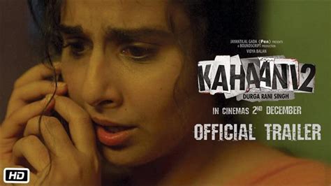 kahaani 2 official trailer hindi movie music reviews and news
