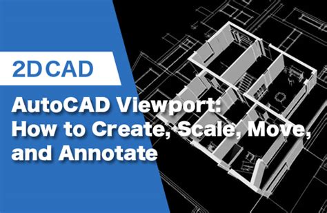 Autocad Viewport How To Create Scale Move And Annotate Cad Cam