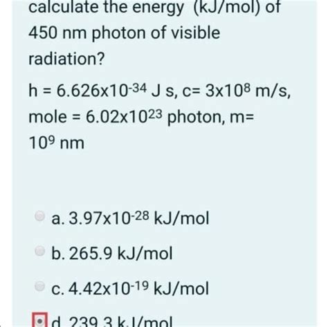 Solved Calculate The Energy Kjmol Of 450 Nm Photon Of