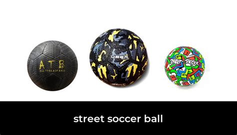 45 Best Street Soccer Ball 2022 After 178 Hours Of Research And Testing