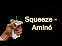 Squeeze - Aminé (LYRICS) - YouTube
