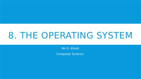 The Operating System A Level Computer Science Teaching Resources