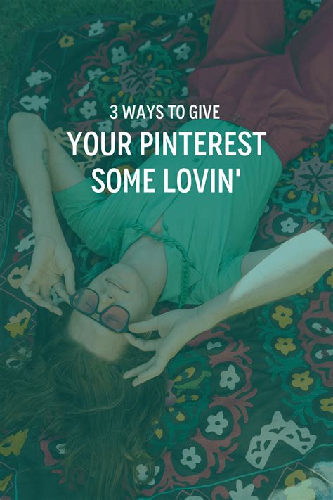 3 ways to give your pinterest some lovin enterprise by design