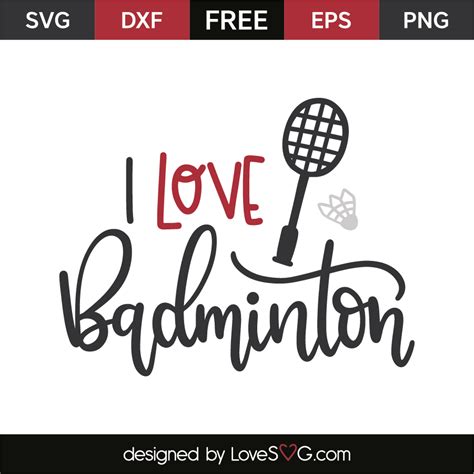 Check spelling or type a new query. I love badminton | Lovesvg.com