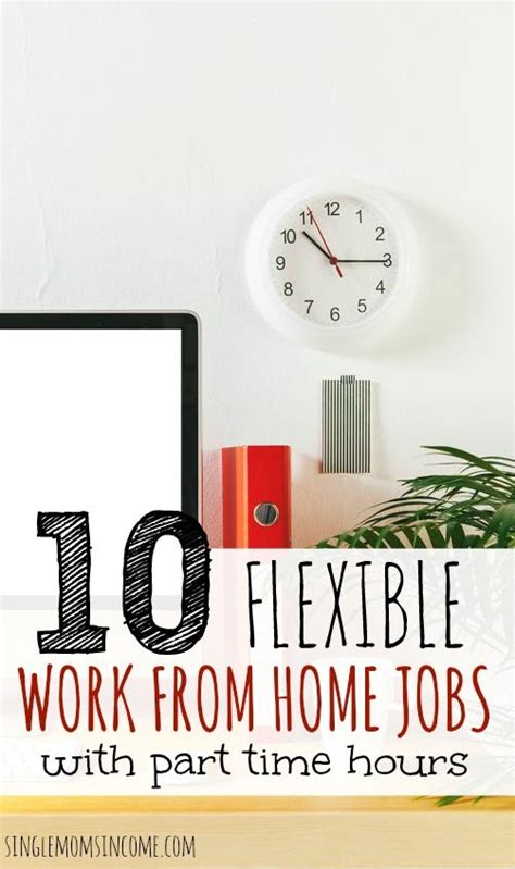 10 Flexible Part Time Work From Home Jobs Single Moms Income Work