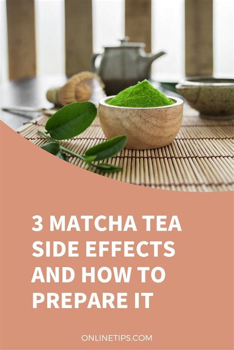 3 Matcha Tea Side Effects And How To Prepare It Matcha Tea Matcha Tea