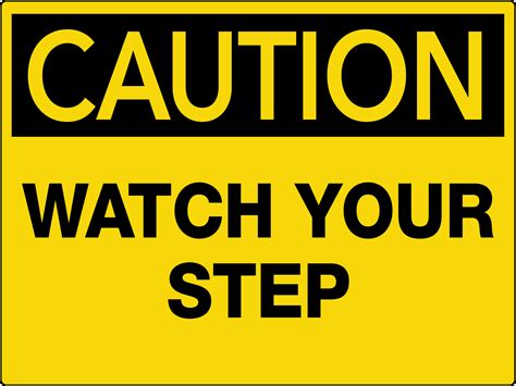 Caution Watch Your Step Wall Sign Phs Safety