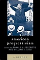 American Progressivism: A Reader: Ronald J. Pestritto, William J. Atto ...
