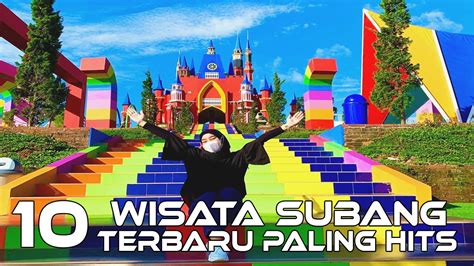 10 Tempat Wisata Di Subang Terbaru Wisata Subang Paling Hits Youtube