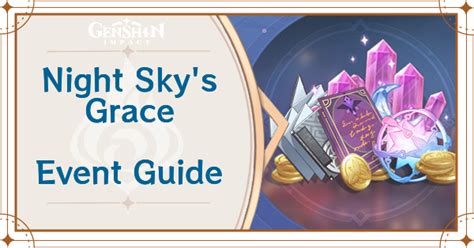 Night Skys Grace Event Guide Genshin Impact｜game8
