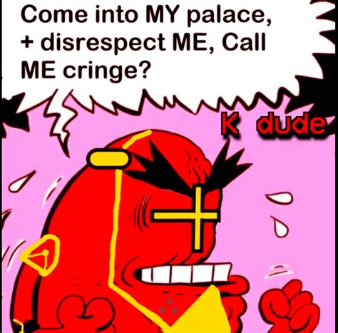 The Layers Of This Palace Are Not For Your Kind Come Into My House Suck My Dick Call Me