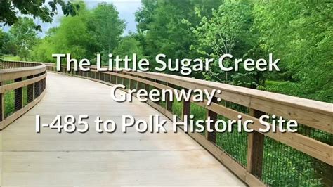 Trail Tour Little Sugar Creek Greenway I 485 To Polk Historic Site