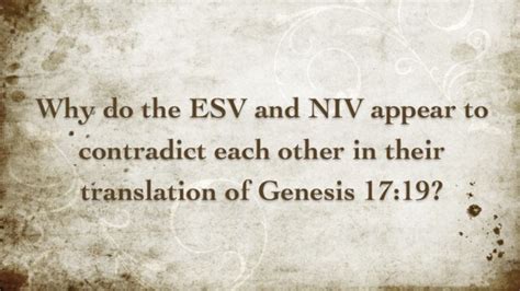 Do The Esv And Niv Contradict Each Other In Genesis 1719 On Vimeo