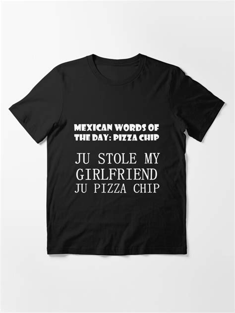 Mexican Words Of The Day Pizza Chip T Shirt For Sale By Divertions