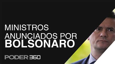 Poder360 Explica Ministros Já Anunciados Por Jair Bolsonaro Youtube