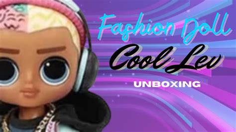 Cool Lev Fashion Doll Lol Surprise Day Omg Guys Series Unboxing