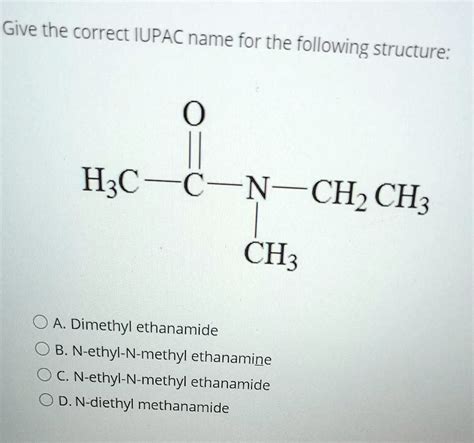Solved Give The Correct Iupac Name For The Following Structure Hzc C