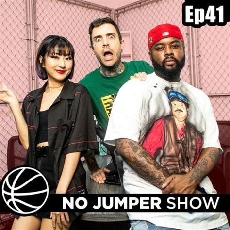 The No Jumper Show Ep 41 By No Jumper Podcast Listen On Audiomack