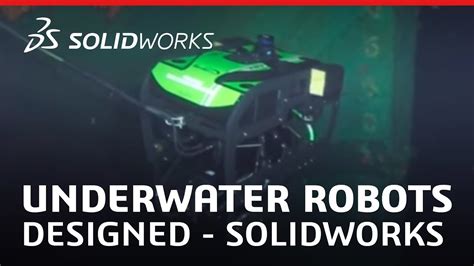 Taking Science To New Depths Underwater Robots Designed Solidworks