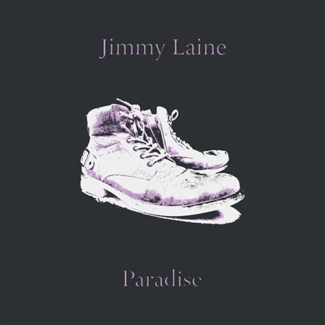 Jimmy Laine Paradise Lyrics And Tracklist Genius