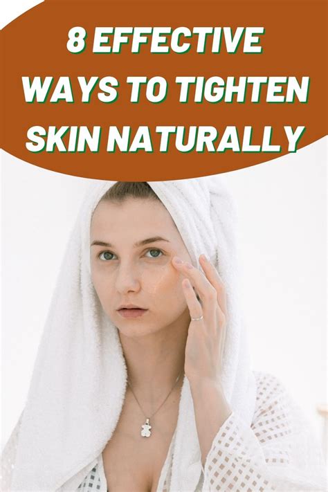 8 Effective Ways To Tighten Skin Naturally Epic Natural Health