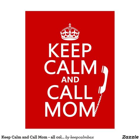 Keep Calm And Call Mom All Colors Postcard Zazzle Call Mom