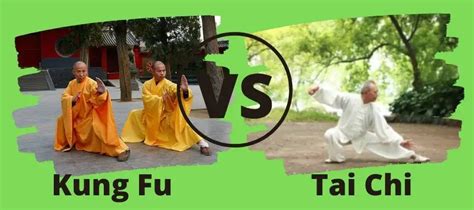 Tai Chi Vs Kung Fu The Ultimate Comparison