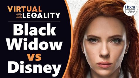 Black Widow Lawsuit A Legal Look At Scarlett Johansson Vs Disney