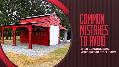 Common Mistakes To Avoid When Constructing Your Prefab Steel Barn