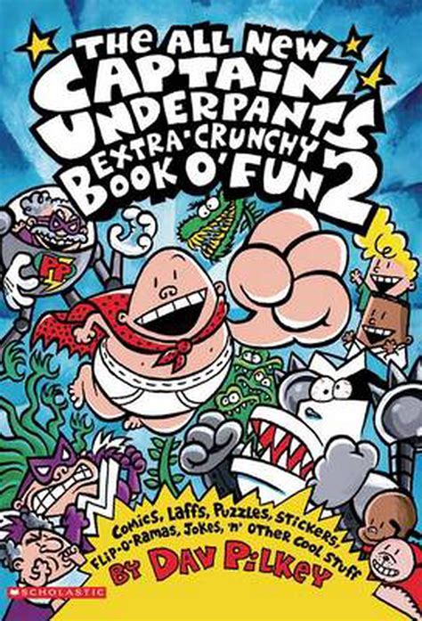 Captain Underpants Extra Crunchy Book Ofun 2 The All New By Dav