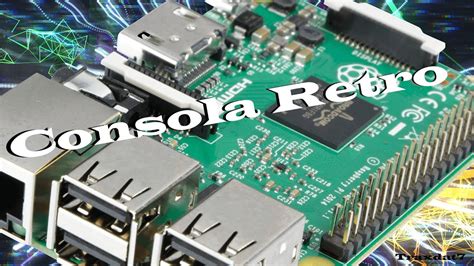 ¿cómo Hacer Una Consola Retro Con Retropie Y Raspberry Pi Traxdat7