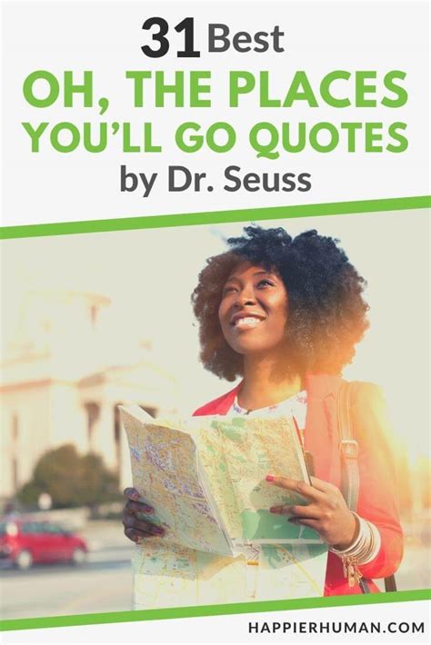 31 Best Oh The Places Youll Go Quotes By Dr Seuss Happier Human