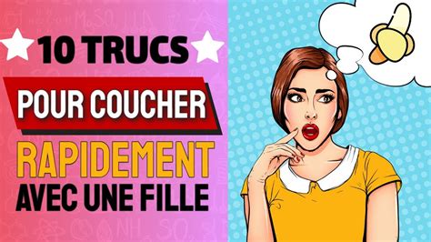 Comment Coucher Avec Une Fille Rapidement Trucs Donner Envie Une Fille De Faire L Amour