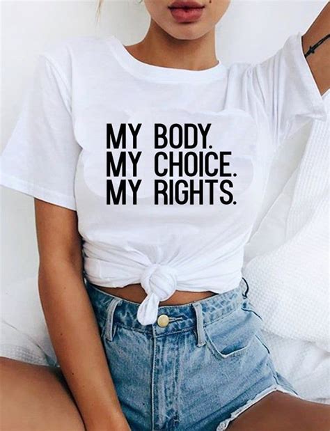 Feminist T Shirt My Body My Choice My Rights Women S Etsy Feminist