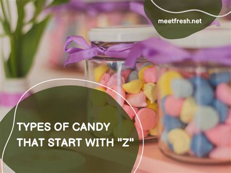 Types Of Candy That Start With Z MeetFresh