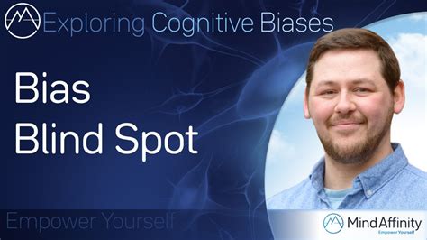 Bias Blind Spot Exploring Cognitive Biases Youtube