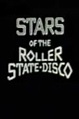Stars of the Roller State Disco (1984)