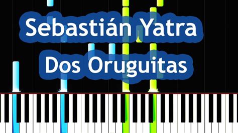 Sebastián Yatra Dos Oruguitas Piano Tutorial Youtube