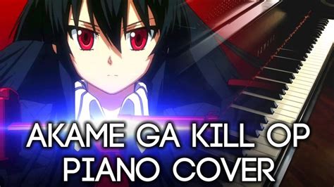 Skyreach Akame Ga Kill Op Piano Cover Akame Ga Kill Akame Ga