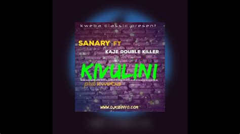 Sanary Ft Kaje Double Killer Kivulini Official Audio Prd Dj Makweba Youtube