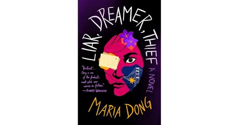 Liar Dreamer Thief By Maria Dong