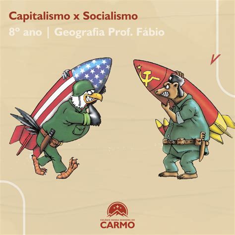 Capitalismo X Socialismo Colégio Nossa Senhora Do Carmo